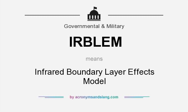 What does IRBLEM mean? It stands for Infrared Boundary Layer Effects Model