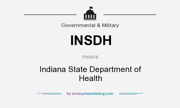 What does INSDH mean? It stands for Indiana State Department of Health