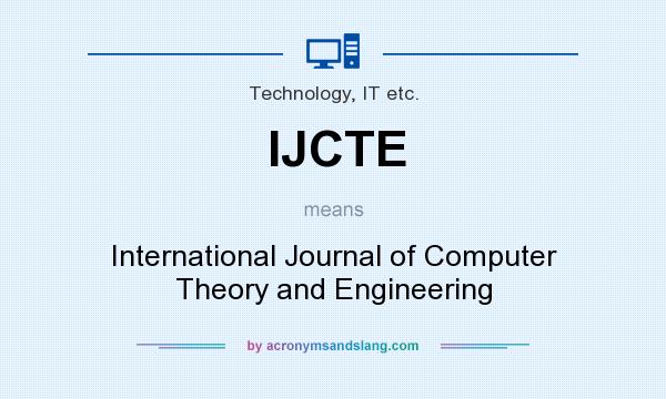 What does IJCTE mean? It stands for International Journal of Computer Theory and Engineering