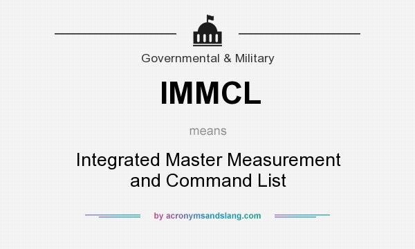 What does IMMCL mean? It stands for Integrated Master Measurement and Command List