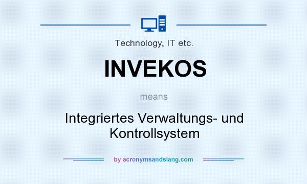 What does INVEKOS mean? It stands for Integriertes Verwaltungs- und Kontrollsystem