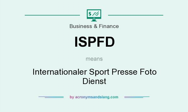 What does ISPFD mean? It stands for Internationaler Sport Presse Foto Dienst