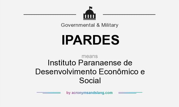 What does IPARDES mean? It stands for Instituto Paranaense de Desenvolvimento Econômico e Social