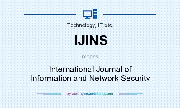What does IJINS mean? It stands for International Journal of Information and Network Security