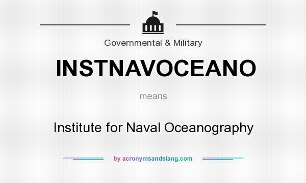 What does INSTNAVOCEANO mean? It stands for Institute for Naval Oceanography