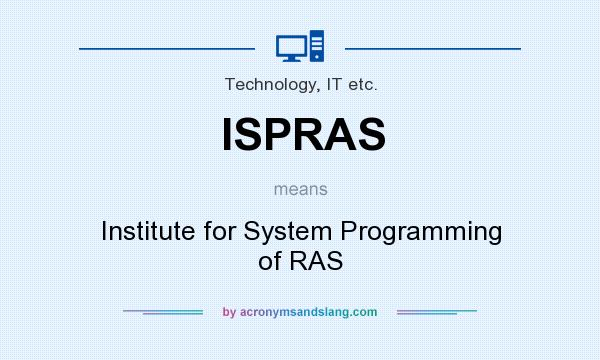 What does ISPRAS mean? It stands for Institute for System Programming of RAS