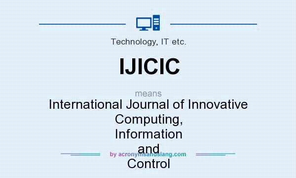What does IJICIC mean? It stands for International Journal of Innovative Computing, Information and Control