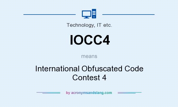 What does IOCC4 mean? It stands for International Obfuscated Code Contest 4