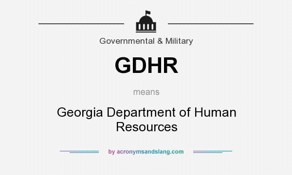 What does GDHR mean? It stands for Georgia Department of Human Resources