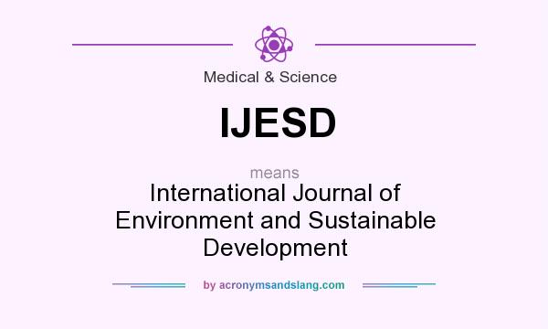 What does IJESD mean? It stands for International Journal of Environment and Sustainable Development