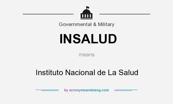 What does INSALUD mean? It stands for Instituto Nacional de La Salud