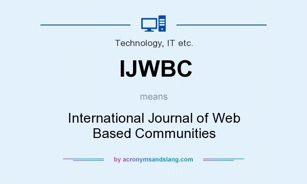 What does IJWBC mean? It stands for International Journal of Web Based Communities