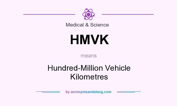 What does HMVK mean? It stands for Hundred-Million Vehicle Kilometres