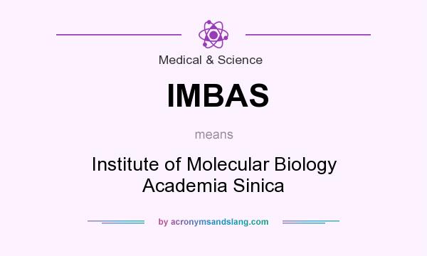 What does IMBAS mean? It stands for Institute of Molecular Biology Academia Sinica