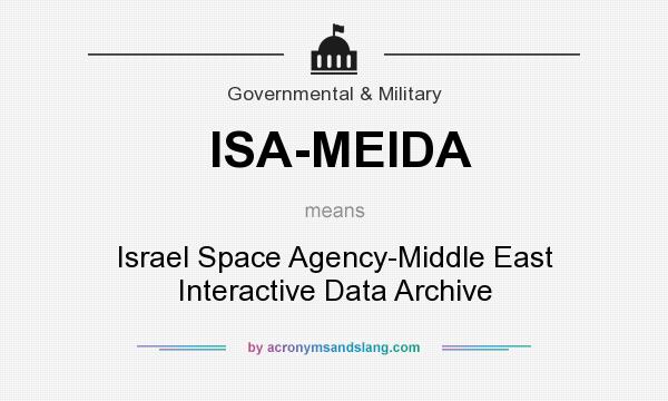What does ISA-MEIDA mean? It stands for Israel Space Agency-Middle East Interactive Data Archive