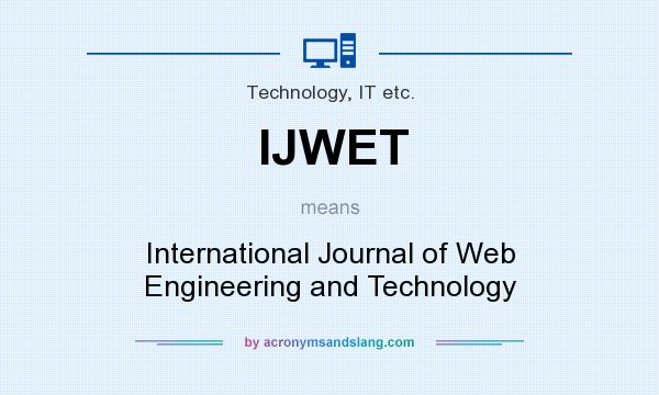What does IJWET mean? It stands for International Journal of Web Engineering and Technology