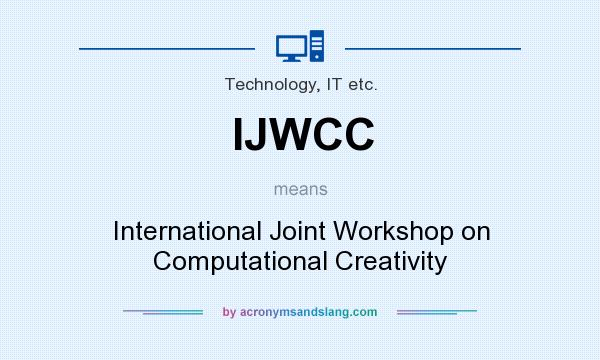 What does IJWCC mean? It stands for International Joint Workshop on Computational Creativity