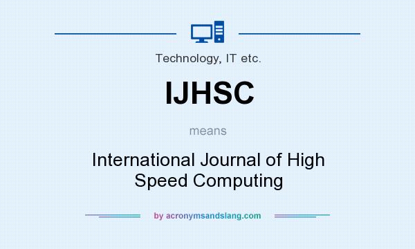 What does IJHSC mean? It stands for International Journal of High Speed Computing
