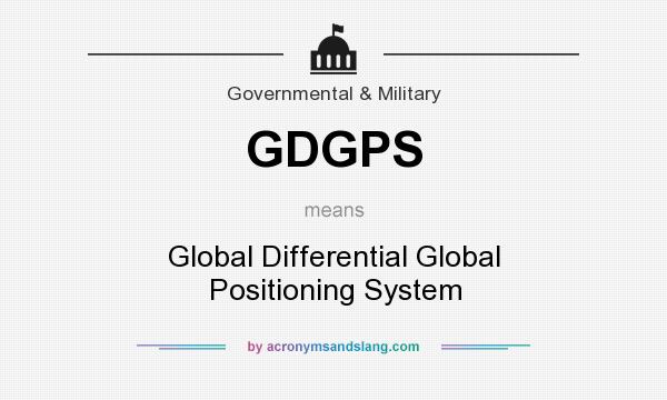 What does GDGPS mean? It stands for Global Differential Global Positioning System