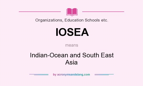 What does IOSEA mean? It stands for Indian-Ocean and South East Asia