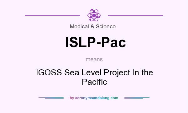 What does ISLP-Pac mean? It stands for IGOSS Sea Level Project In the Pacific