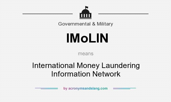 What does IMoLIN mean? It stands for International Money Laundering Information Network