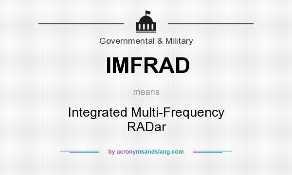 What does IMFRAD mean? It stands for Integrated Multi-Frequency RADar