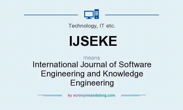 What does IJSEKE mean? It stands for International Journal of Software Engineering and Knowledge Engineering