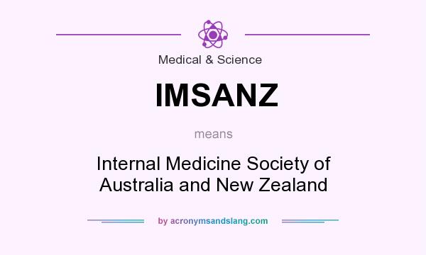 What does IMSANZ mean? It stands for Internal Medicine Society of Australia and New Zealand