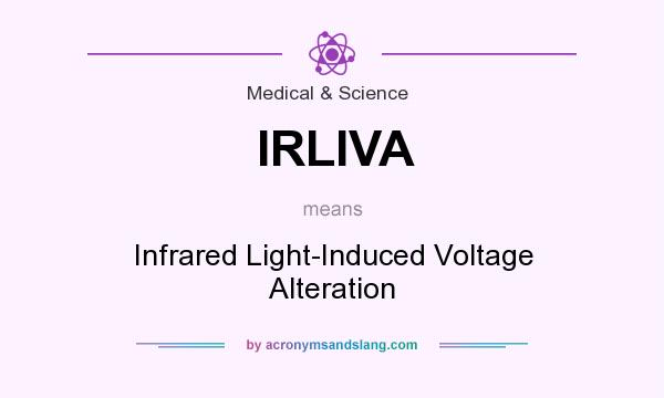What does IRLIVA mean? It stands for Infrared Light-Induced Voltage Alteration