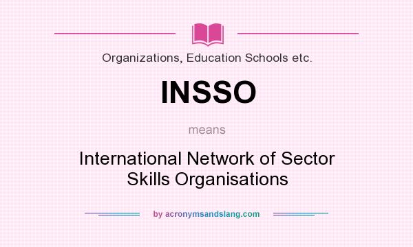 What does INSSO mean? It stands for International Network of Sector Skills Organisations