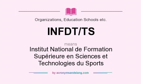 What does INFDT/TS mean? It stands for Institut National de Formation Supérieure en Sciences et Technologies du Sports