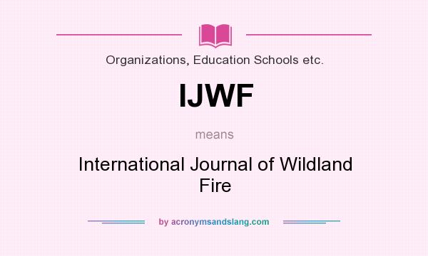 What does IJWF mean? It stands for International Journal of Wildland Fire