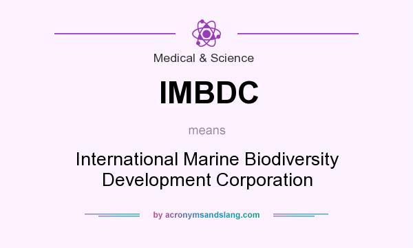 What does IMBDC mean? It stands for International Marine Biodiversity Development Corporation