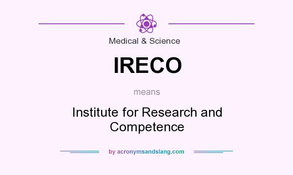 What does IRECO mean? It stands for Institute for Research and Competence