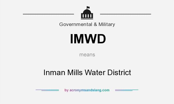 What does IMWD mean? It stands for Inman Mills Water District