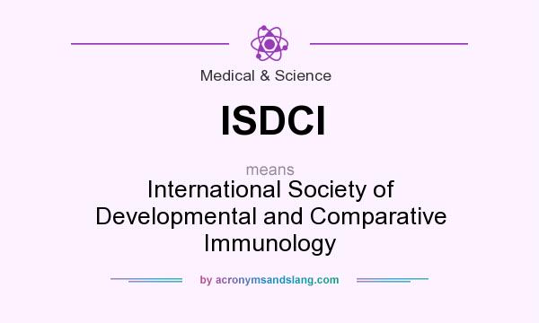 What does ISDCI mean? It stands for International Society of Developmental and Comparative Immunology