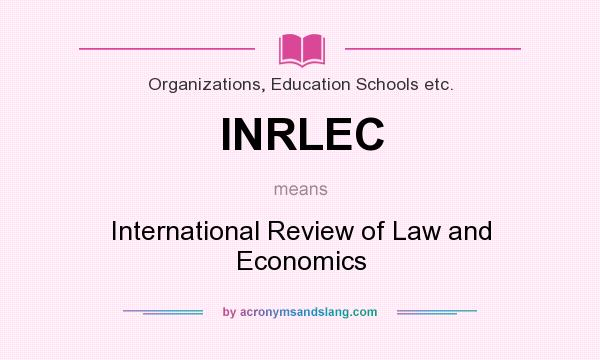 What does INRLEC mean? It stands for International Review of Law and Economics