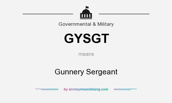 What does GYSGT mean? It stands for Gunnery Sergeant