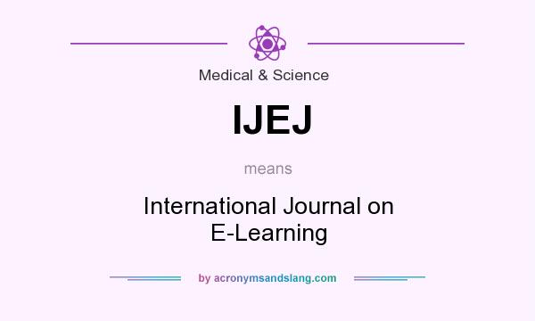 What does IJEJ mean? It stands for International Journal on E-Learning