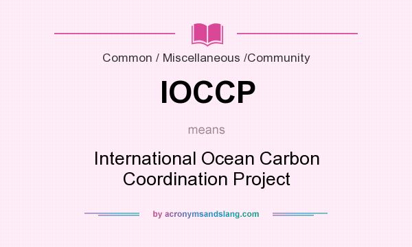 What does IOCCP mean? It stands for International Ocean Carbon Coordination Project