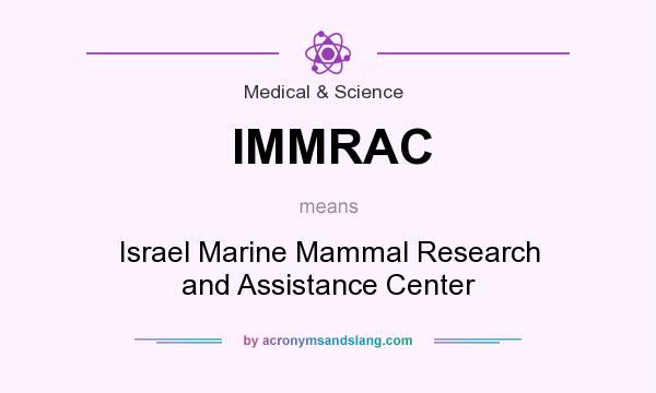 What does IMMRAC mean? It stands for Israel Marine Mammal Research and Assistance Center
