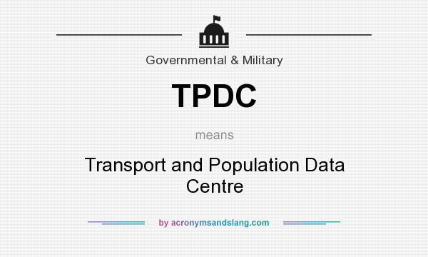What does TPDC mean? It stands for Transport and Population Data Centre