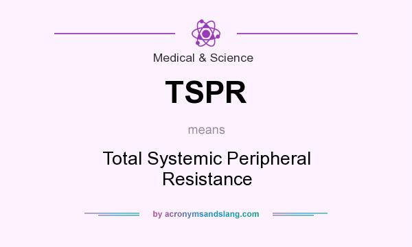 What does TSPR mean? It stands for Total Systemic Peripheral Resistance