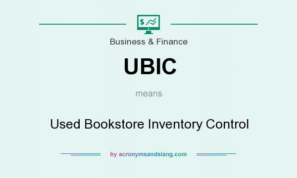 What does UBIC mean? It stands for Used Bookstore Inventory Control