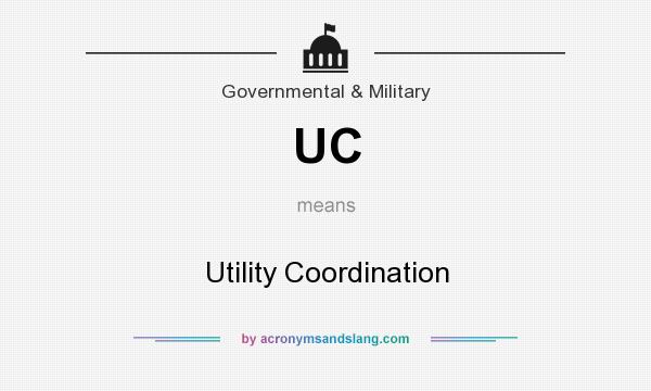 What does UC mean? It stands for Utility Coordination