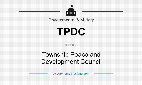 What does TPDC mean? It stands for Township Peace and Development Council