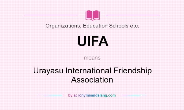 What does UIFA mean? It stands for Urayasu International Friendship Association