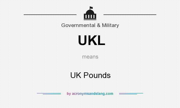 What does UKL mean? It stands for UK Pounds