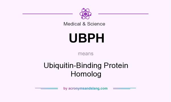What does UBPH mean? It stands for Ubiquitin-Binding Protein Homolog